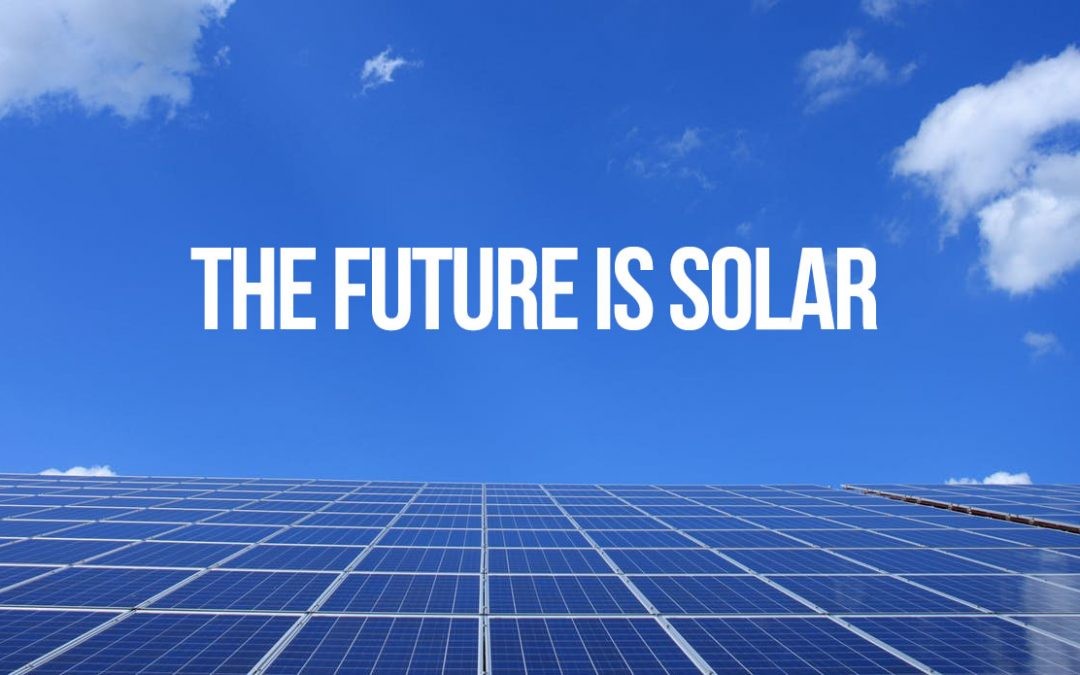 Solar Panels Are The Future